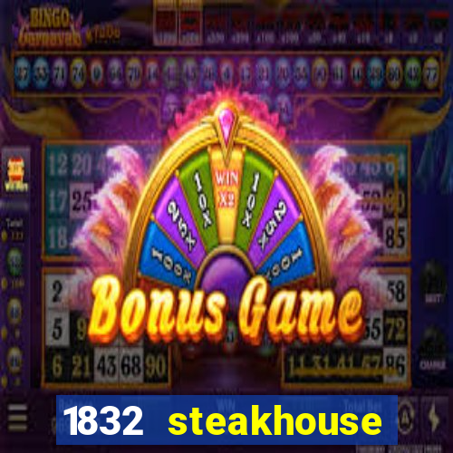 1832 steakhouse choctaw casino