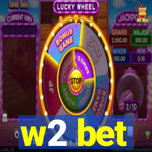 w2 bet