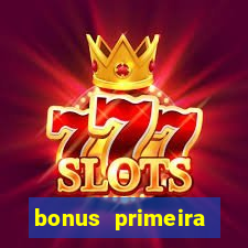 bonus primeira aposta estrela bet