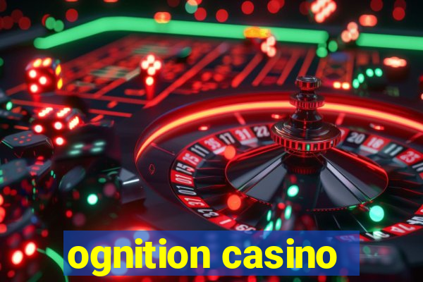 ognition casino