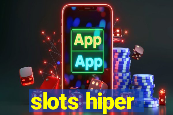 slots hiper