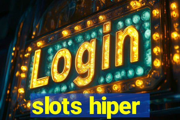 slots hiper