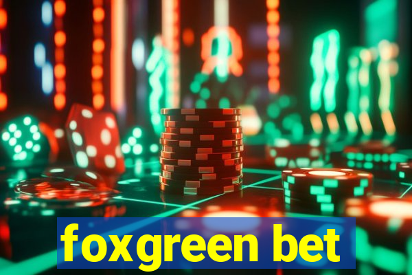 foxgreen bet