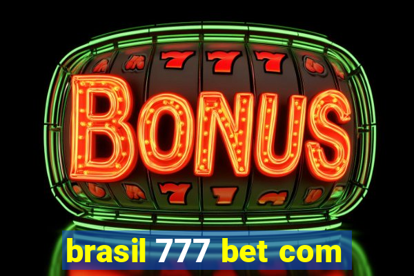 brasil 777 bet com