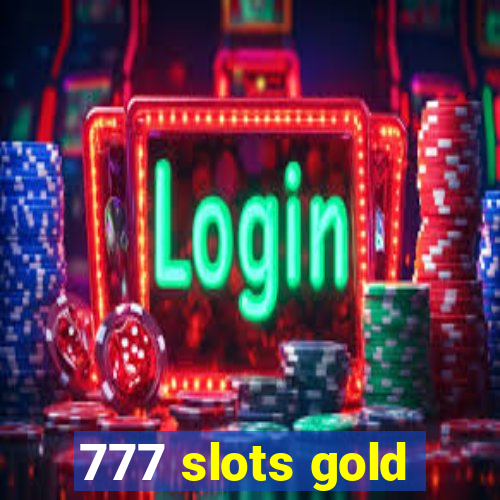 777 slots gold