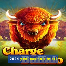 2024 yeni casino siteleri