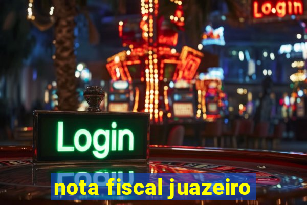 nota fiscal juazeiro