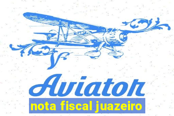 nota fiscal juazeiro