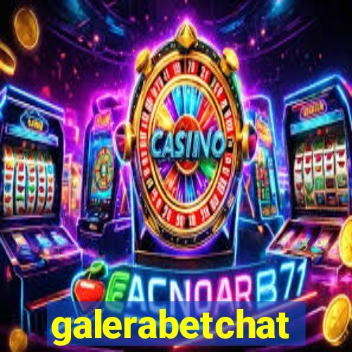 galerabetchat