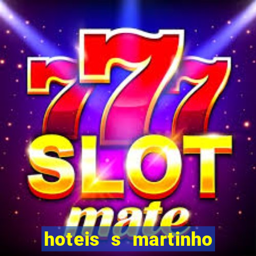 hoteis s martinho do porto