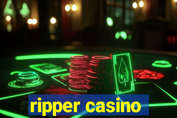 ripper casino