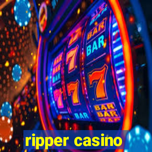 ripper casino