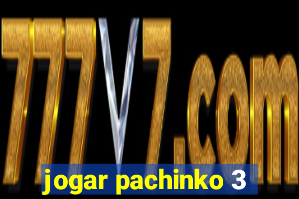 jogar pachinko 3