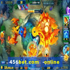 456bet.com -online slots casino