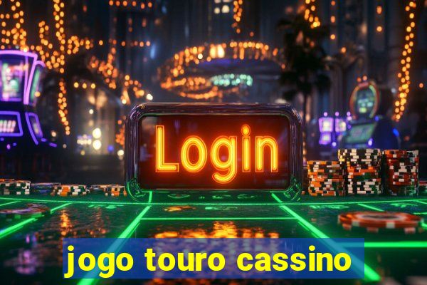 jogo touro cassino