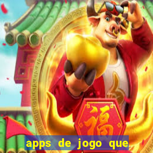 apps de jogo que ganha dinheiro