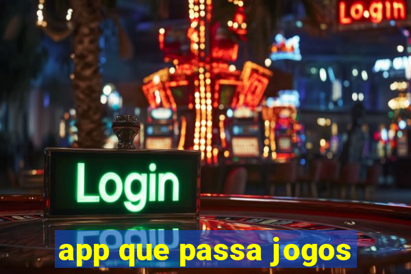 app que passa jogos