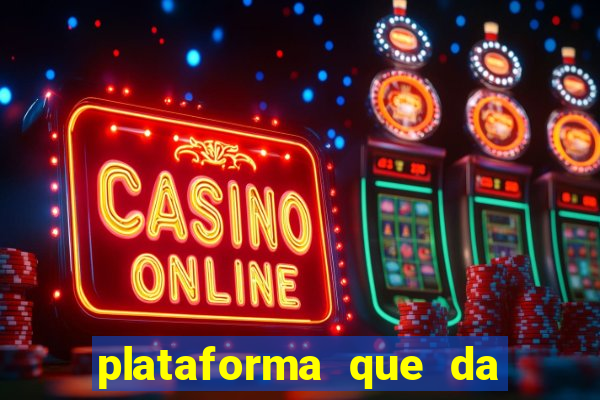 plataforma que da bonus no cadastro tigre