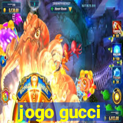 jogo gucci