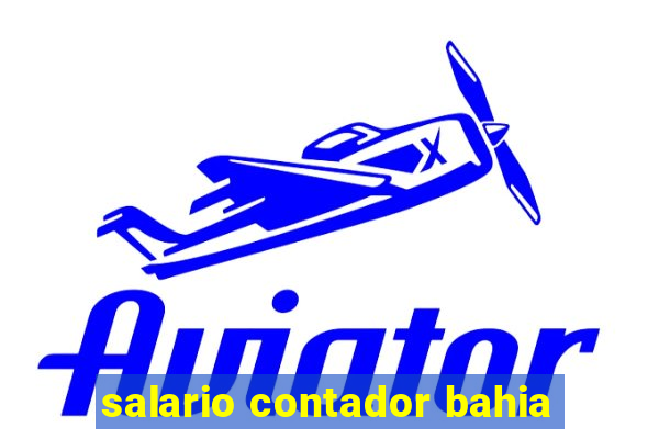 salario contador bahia