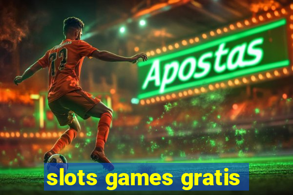 slots games gratis