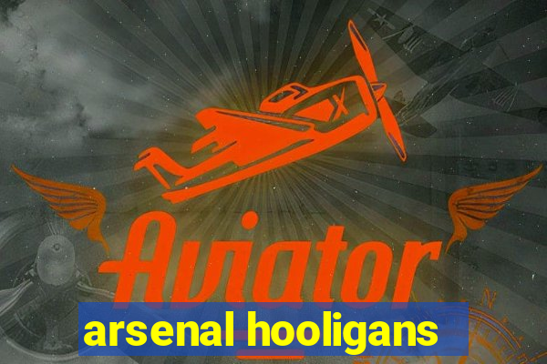 arsenal hooligans