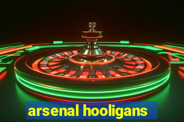 arsenal hooligans