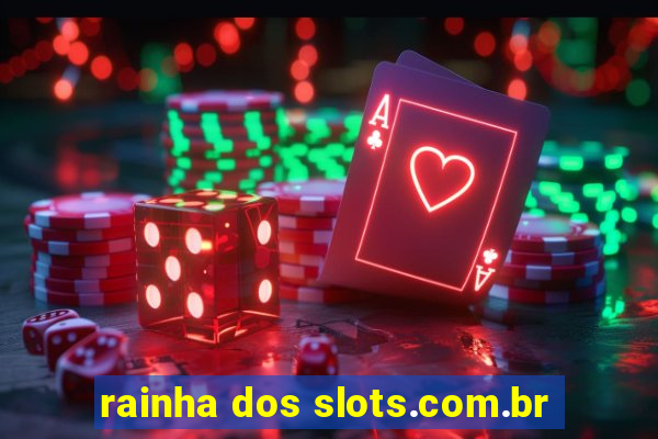 rainha dos slots.com.br