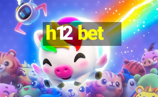 h12 bet