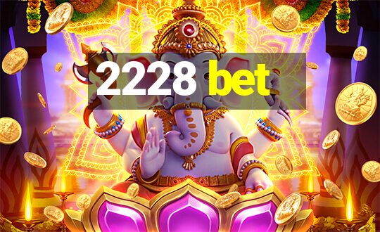 2228 bet