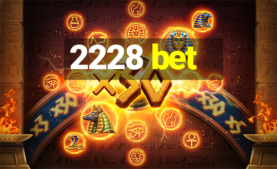 2228 bet