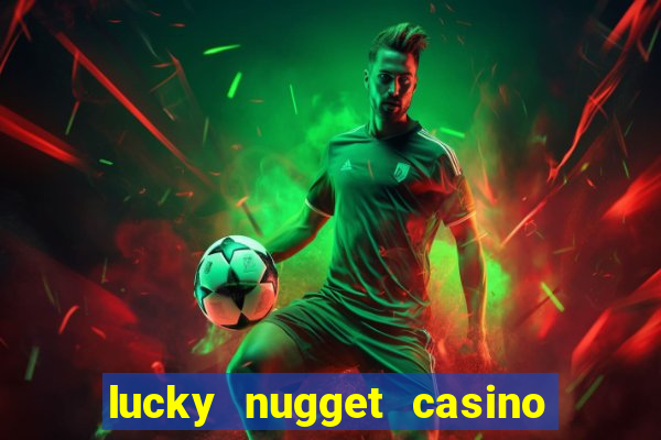 lucky nugget casino free spins