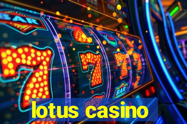 lotus casino