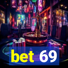 bet 69