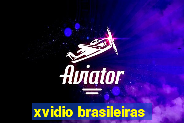 xvidio brasileiras