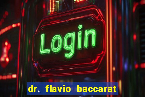 dr. flavio baccarat franco montoro