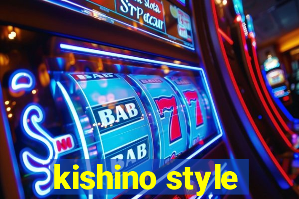 kishino style