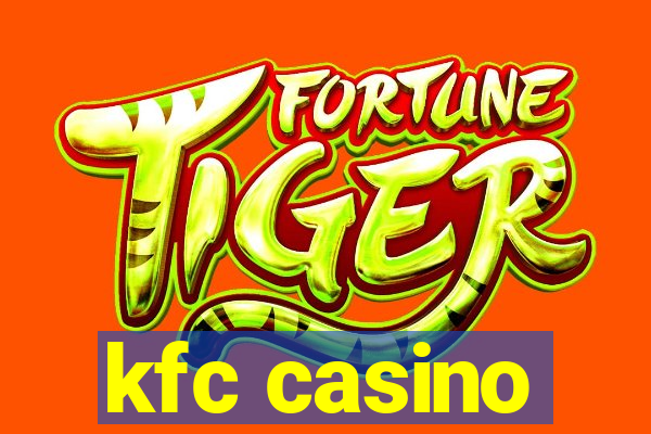 kfc casino