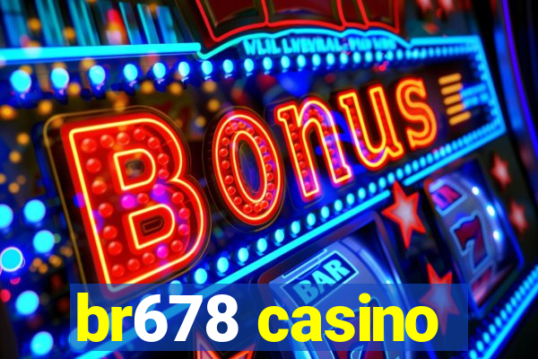 br678 casino