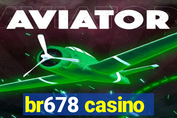 br678 casino