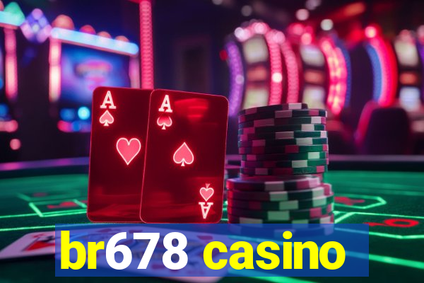 br678 casino