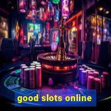 good slots online