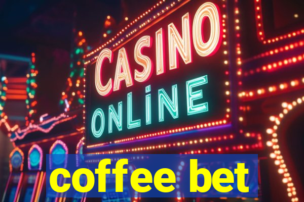 coffee bet