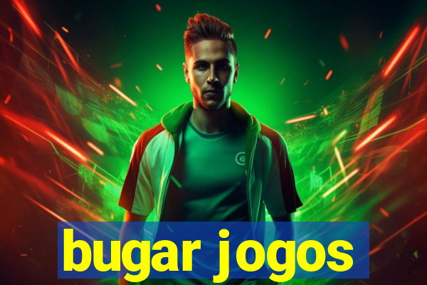 bugar jogos