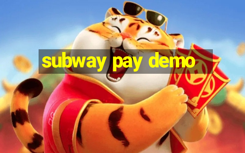 subway pay demo