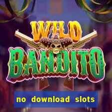 no download slots for free