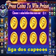 liga dos capeoes