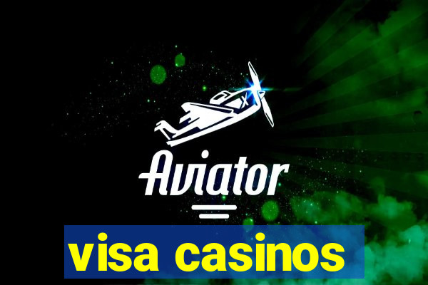 visa casinos