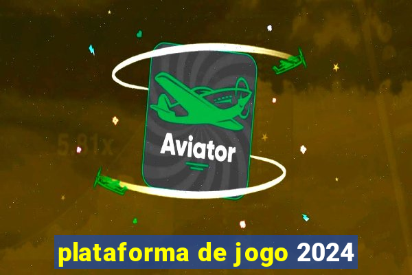 plataforma de jogo 2024