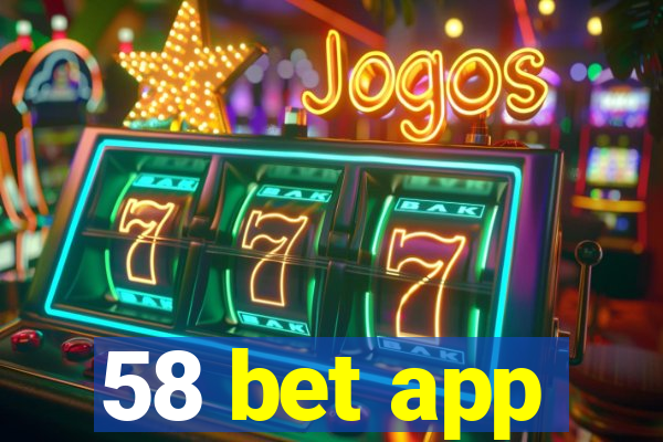 58 bet app